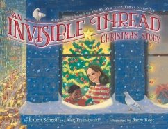 An Invisible Thread Christmas Story: A True Story Based on the #1 New York Times Bestseller - Schroff, Laura; Tresniowski, Alex