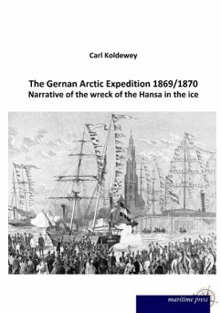 The Gernan Arctic Expedition 1869/1870 - Koldewey, Carl