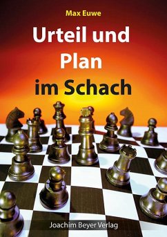 Urteil und Plan im Schach - Euwe, Max