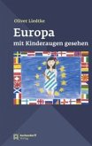 Europa mit Kinderaugen gesehen