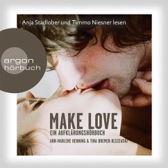 Make Love - Ein Aufklärungshörbuch (MP3-Download) - Ann-Marlene; Henning, Tina; Bremer-Olszewski