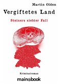 Vergiftetes Land / Kommissar Steiner Bd.7 (eBook, ePUB)