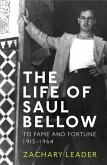 The Life of Saul Bellow (eBook, ePUB)