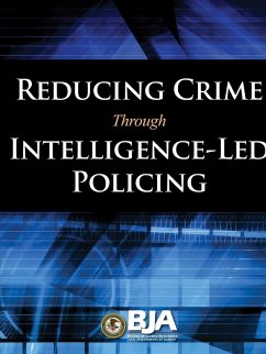 Reducing Crime Through Intelligence-Led Policing - Justice, U. S. Department Of; Programs, Bureau of Justice