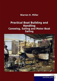 Practical Boat Building and Handling - Miller, Warren H.