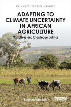 Adapting to Climate Uncertainty in African Agriculture - Whitfield, Stephen