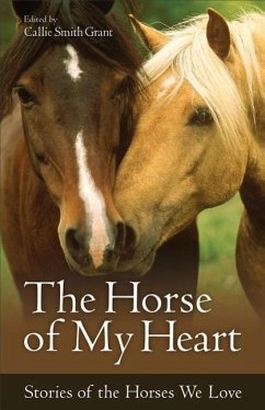 The Horse of My Heart - Grant, Callie Smith