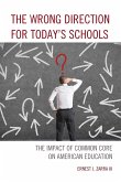 The Wrong Direction for Today's Schools