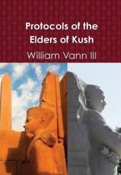 Protocols of the Elders of Kush (Cush) - Vann III, William