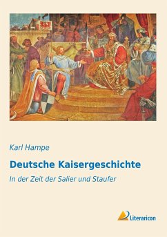 Deutsche Kaisergeschichte - Hampe, Karl