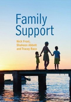 Family Support: Prevention, Early Intervention and Early Help - Frost, Nick; Abbott, Shaheen; Race, Tracey