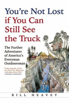 You're Not Lost If You Can Still See the Truck - Heavey, Bill