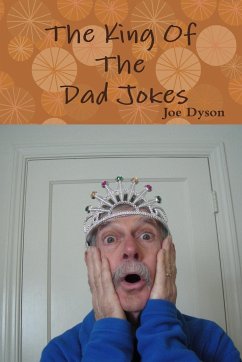 The King Of The Dad Jokes - Dyson, Joe