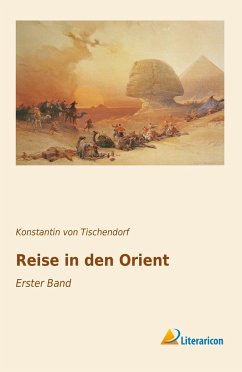 Reise in den Orient - Tischendorf, Konstantin von