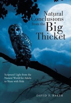 Natural Conclusions from the Big Thicket - Baker, David F.