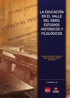 La educación en el Valle del Ebro : estudios históricos y filológicos - Martínez Ezquerro, Aurora