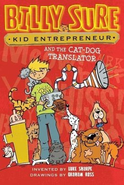 Billy Sure Kid Entrepreneur and the Cat-Dog Translator, 3 - Sharpe, Luke
