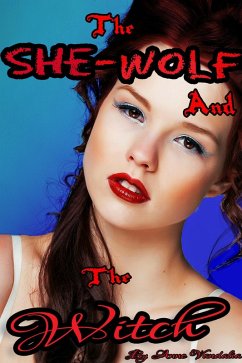 Cover The She-Wolf and the Witch (Supernatural Lesbian First Time Erotic Short) (eBook, ePUB)