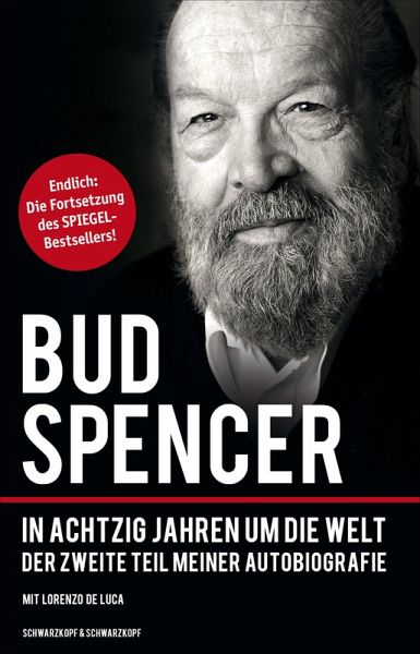 Bud Spencer - In achtzig Jahren um die Welt (eBook, ePUB) von Bud Spencer;  Lorenzo De Luca - bücher.de