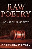 Raw Poetry, Do Judge Me Society (eBook, ePUB)