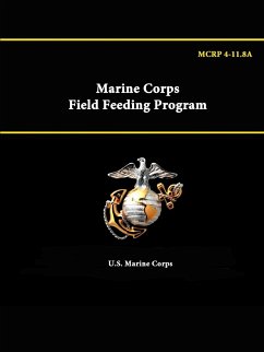 Marine Corps Field Feeding Program - MCRP 4-11.8A - Corps, U. S. Marine