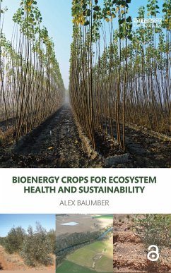 Bioenergy Crops for Ecosystem Health and Sustainability - Baumber, Alex