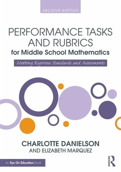 Performance Tasks and Rubrics for Middle School Mathematics - Danielson, Charlotte (Danielson Group, USA); Marquez, Elizabeth (Educational Testing Services, USA)