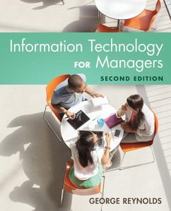 Information Technology for Managers - Reynolds, George (Strayer University)