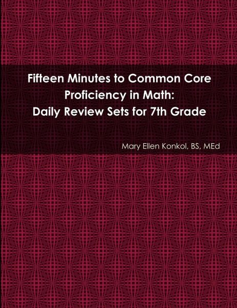 Fifteen Minutes to Common Core Proficiency in Math Fifteen Minutes to Common Core Proficiency in Math