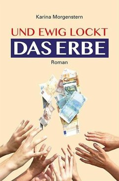 Und ewig lockt das Erbe (eBook, ePUB) - Morgenstern, Karina