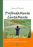ProfondaMente LentaMente Natura (eBook, ePUB)