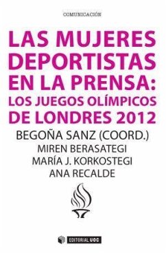 Las mujeres deportistas en la prensa : los Juegos Olímpicos de Londres 2012 - Sanz Garrido, Begoña . . . [et al.
