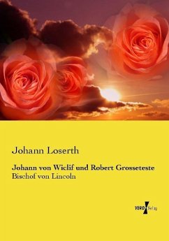 Johann von Wiclif und Robert Grosseteste - Loserth, Johann