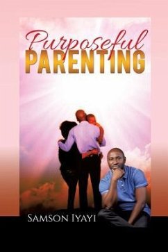 Purposeful Parenting - Iyayi, Samson