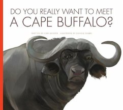 Do You Really Want to Meet a Cape Buffalo? - Meister, Cari