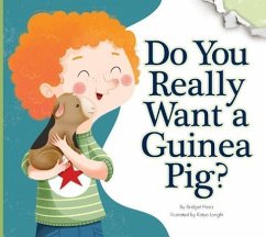 Do You Really Want a Guinea Pig? - Heos, Bridget