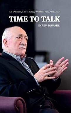 Time to Talk: An Exclusive Interview with Fethullah Geulen - Dumanli, Ekrem