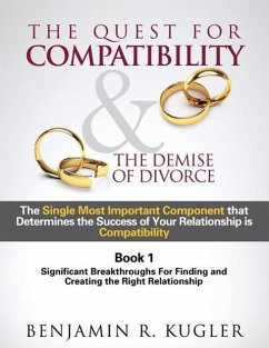 The Quest For Compatibility & the Demise of Divorce - Kugler, Benjamin R.