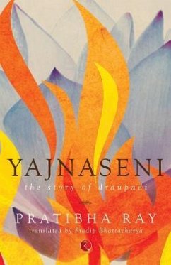 Yajnaseni, The Story Of Draupadi - Pradip Bhattacharya