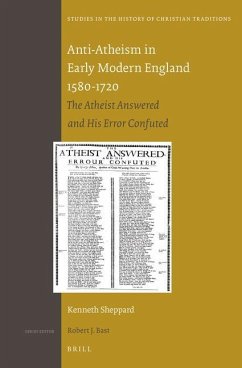 Anti-Atheism in Early Modern England 1580-1720 - Sheppard, Kenneth