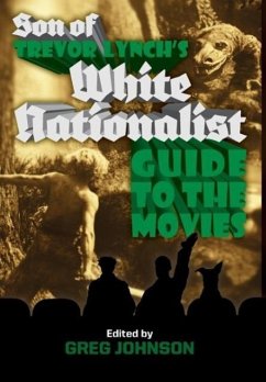 Son of Trevor Lynch's White Nationalist Guide to the Movies - Lynch, Trevor