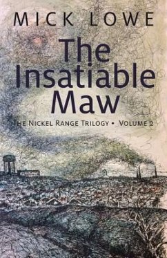 The Insatiable Maw: The Nickel Range Trilogy, Volume 2 Volume 2 - Lowe, Mick
