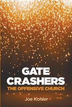 Gate Crashers - Kohler, Joe