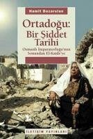 Ortadogu - Bir Siddet Tarihi - Bozarslan, Hamit