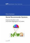 Social Recommender Systems - Empirical Studies on the Automated Aggregation of Content