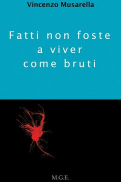 Cover Fatti non foste a viver come bruti (eBook, ePUB)