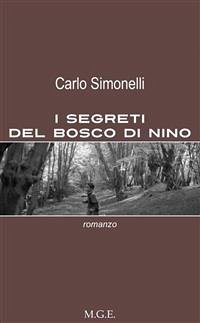 I segreti del bosco di Nino (eBook, ePUB) - Simonelli, Carlo