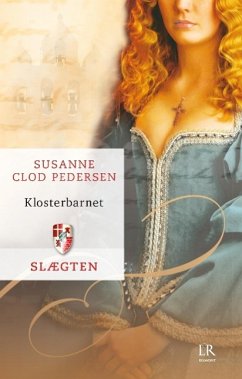 Slægten 5: Klosterbarnet - Susanne Clod Pedersen