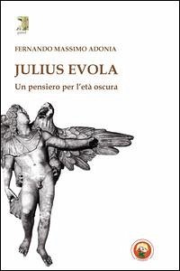 Cover Julius Evola. Un pensiero per l'età oscura