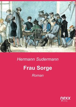 Frau Sorge - Sudermann, Hermann